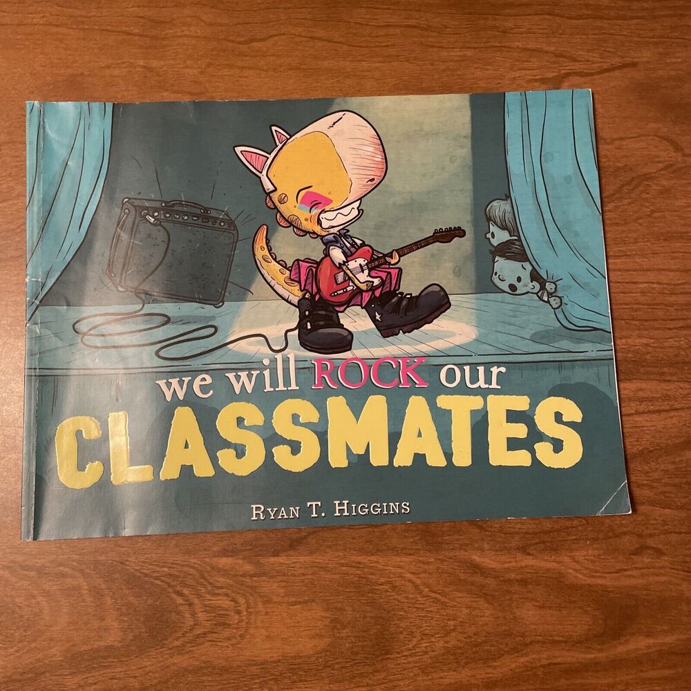We Will Rock Our Classmates: A Penelope Rex Book By Ryan T. Higgins 2020